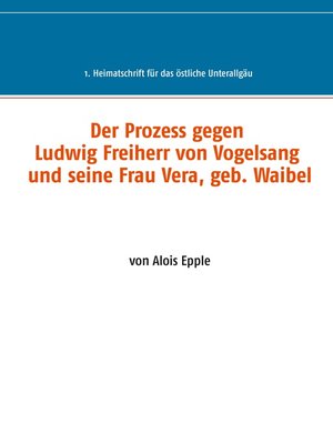 cover image of Der Prozess gegen Ludwig, Freiherr von Vogelsang und seine Frau Vera, geb. Waibel